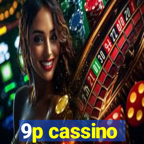 9p cassino